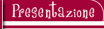 PRESENTAZIONE